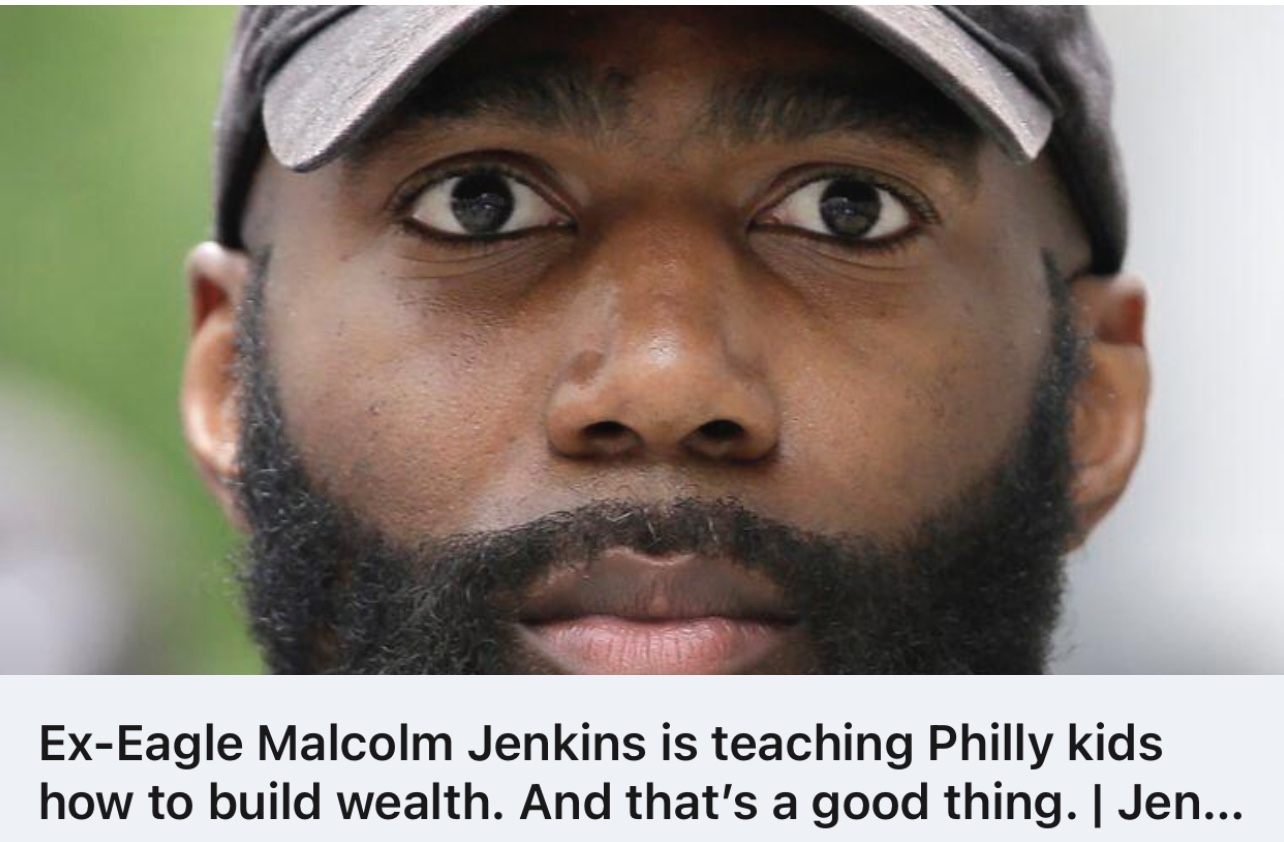 Ex-Eagle Malcolm Jenkins – is Back teaching Philly kids how to build Wealth…Ridiculous!