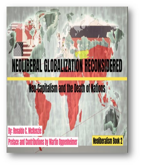 Introducing: Neoliberal Globalization Reconsidered, Neo-Capitalism and the Death of Nations