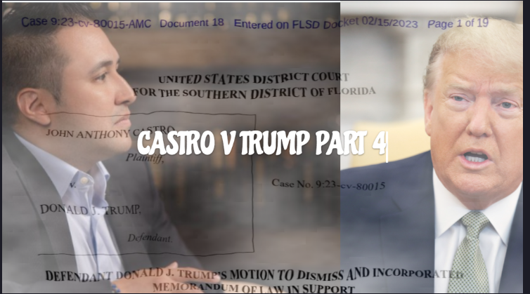 Transcripts of The Castro v. Trump Series Part 4 on The NeoLiberal Round