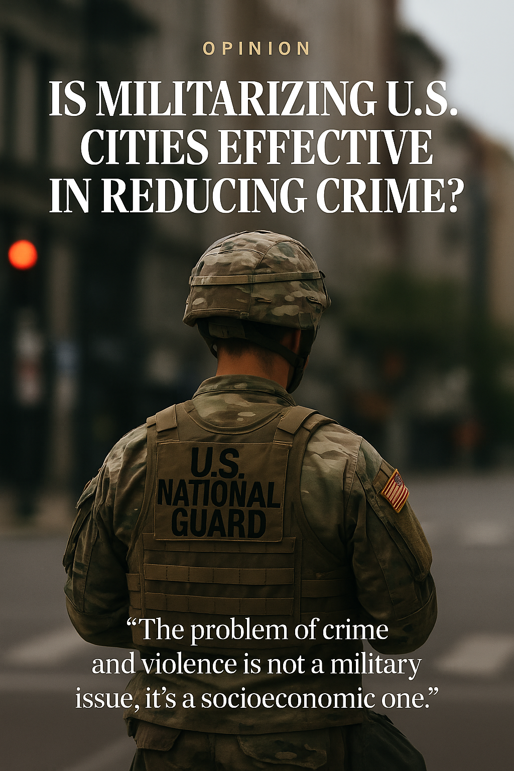 Is Militarizing U.S. Cities Effective in Reducing Crime?